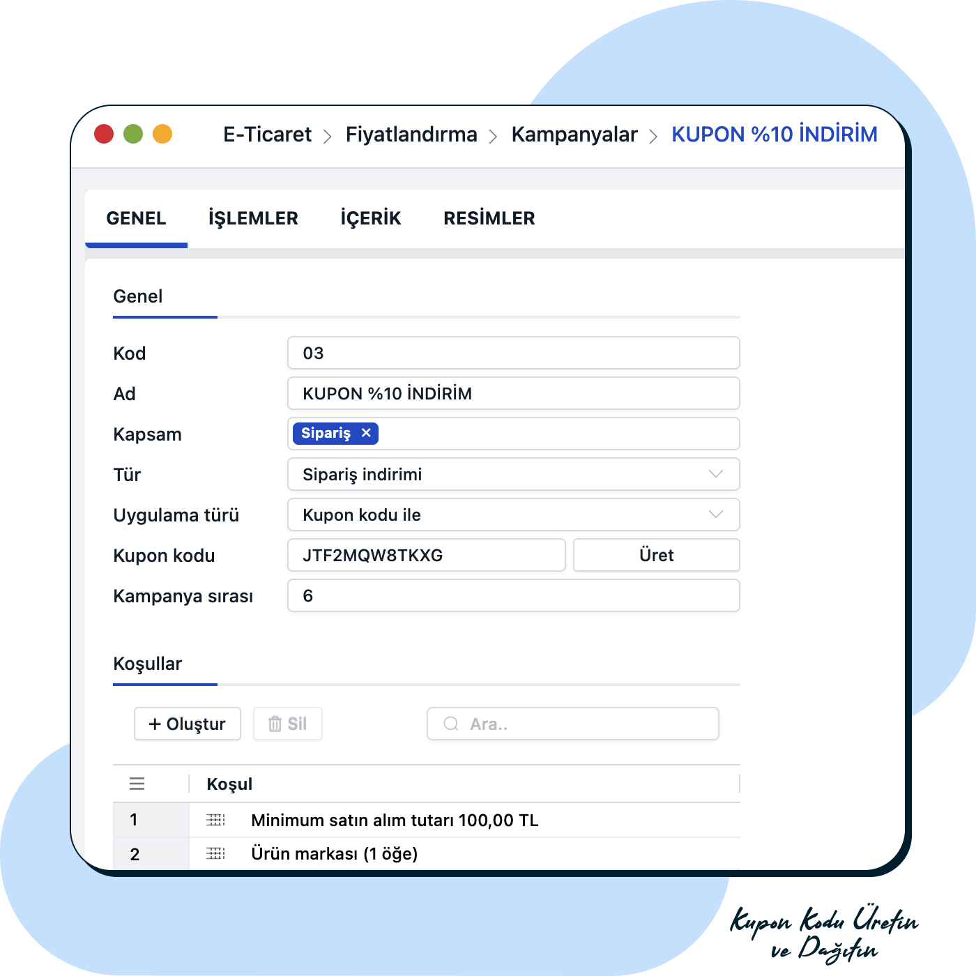 Özel kampanyalar için kuponlar dağıtın.