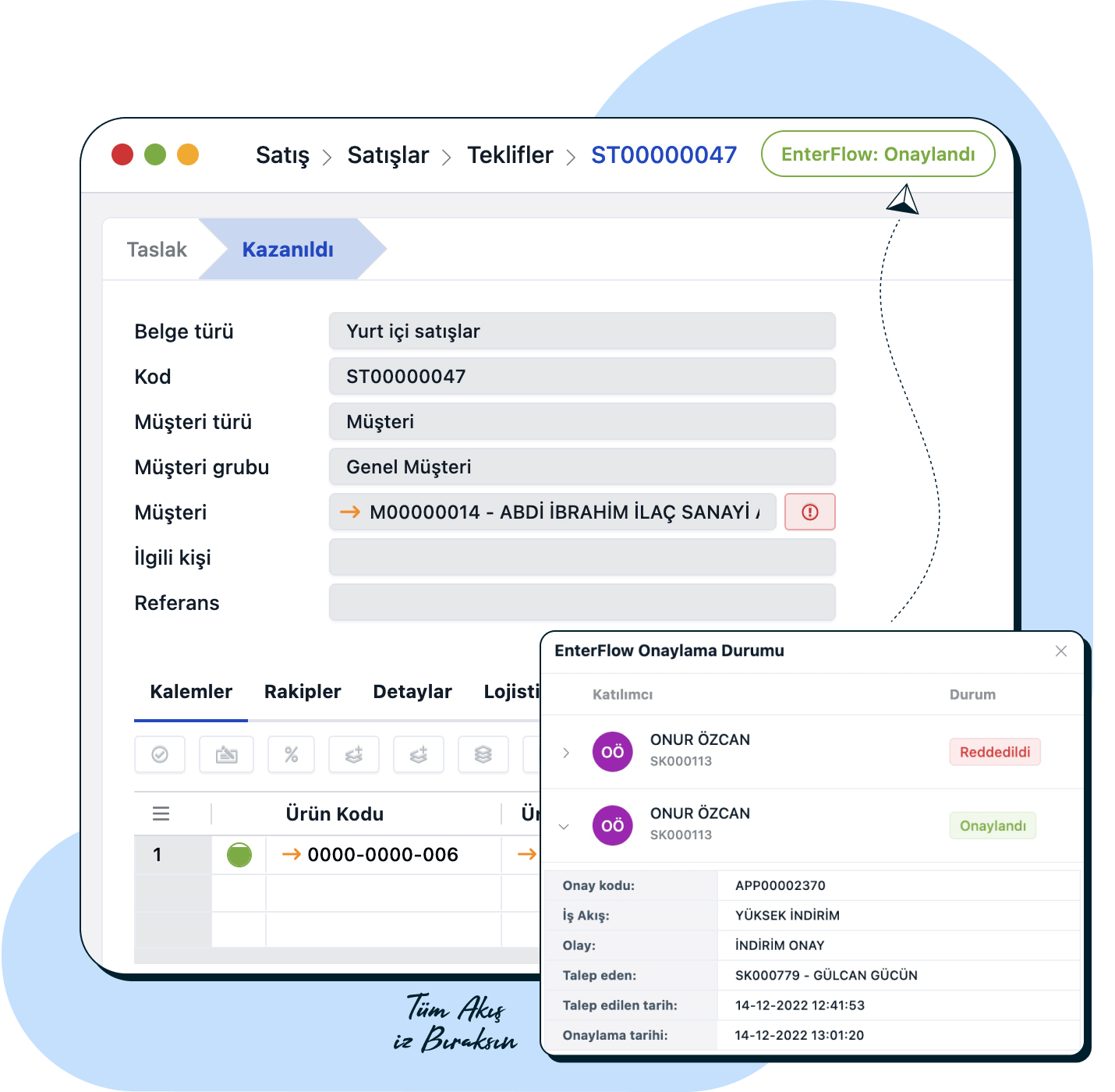 Akışı kontrol altına alarak sorumlulukları takip edin.